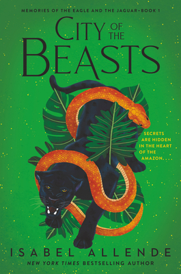 City of the Beasts - Allende, Isabel, and Peden, Margaret Sayers (Translated by)