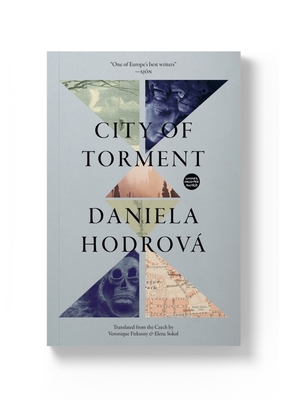 City of Torment - Hodrova, Daniela, and Firkusny, Veronique (Translated by), and Sokol, Elena (Translated by)