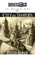 City of Towers: The Dreaming Dark, Book 1 - Baker, Keith