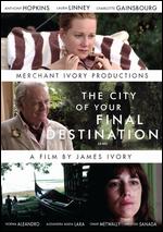 City of Your Final Destination - James Ivory