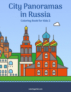 City Panoramas in Russia Coloring Book for Kids 2