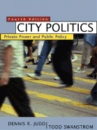 City Politics: Private Power and Public Policy