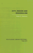 City, Region and Regionalism: A Geographical Contribution to Human Ecology