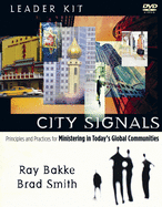 City Signals DVD Leader Kit: Principles and Practices for Ministering in Today's Global Communities