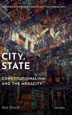 City, State: Constitutionalism and the Megacity - Hirschl, Ran