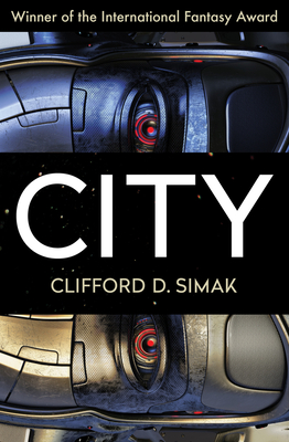 City - Simak, Clifford D, and Wixon, David W (Introduction by)