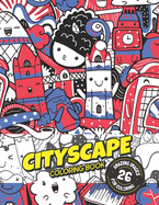 Cityscape Coloring Book: 26 Doodle Illustrations of Major World Cities for Coloring: Large size 8.5" x 11" For Adults and Teens