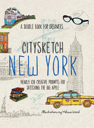 Citysketch New York: Nearly 100 Creative Prompts for Sketching the Big Apple