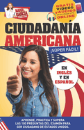 Ciudadan?a Americana Sper Fcil: Spanish and English, plus Online Videos.