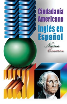 Ciudadania Americana: Ingl?s en Espaol Nuevo Examen - Audio Visual Language, Inc