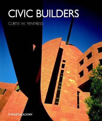 Civic Builders - Fentress, Curtis W, and Campbell, Robert, and Lyndon, Donlyn