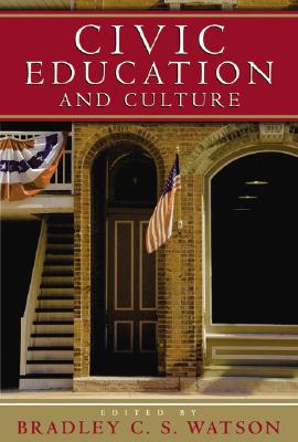 Civic Education and Culture - Watson, Bradley C S (Editor)