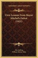 Civic Lessons from Mayor Mitchel's Defeat (1921)