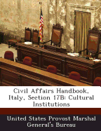 Civil Affairs Handbook, Italy, Section 17b: Cultural Institutions