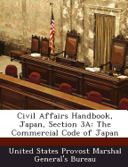 Civil Affairs Handbook, Japan, Section 3a: The Commercial Code of Japan