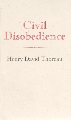 Civil Disobedience - Thoreau, Henry