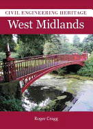 Civil Engineering Heritage in the West Midlands