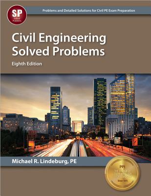 Civil Engineering Solved Problems - Lindeburg, Michael R, Pe