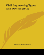 Civil Engineering Types And Devices (1915)