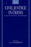 Civil Justice in Crisis: Comparative Perspectives of Civil Procedure