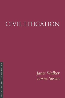 Civil Litigation - Walker, Janet, and Sossin, Lorne