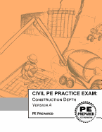 Civil Pe Practice Exam: Construction Depth Version a