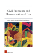 Civil Procedure and Harmonisation of Law: The Dynamics of Eu and International Treaties