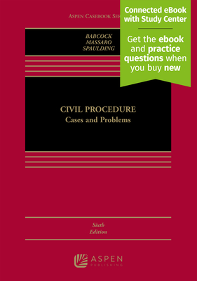 Civil Procedure: Cases and Problems - Babcock, Barbara Allen, and Massaro, Toni M, and Spaulding, Norman W