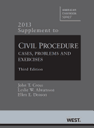 Civil Procedure, Cases, Problems and Exercises, 3D, 2013 Supplement