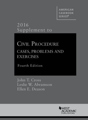 Civil Procedure, Cases, Problems and Exercises - Cross, John, and Abramson, Leslie, and Deason, Ellen