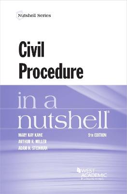 Civil Procedure in a Nutshell - Kane, Mary Kay, and Miller, Arthur R., and Steinman, Adam N.