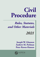 Civil Procedure: Rules, Statutes, and Other Materials, 2021 Supplement