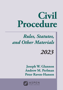 Civil Procedure: Rules, Statutes, and Other Materials, 2023 Supplement