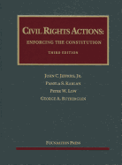 Civil Rights Actions: Enforcing the Constitution