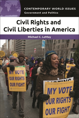 Civil Rights and Civil Liberties in America: A Reference Handbook - Lemay, Michael C