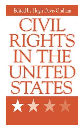 Civil Rights in the United States - Graham, Hugh (Editor)