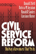 Civil service reform : building a government that works