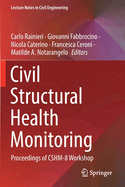 Civil Structural Health Monitoring: Proceedings of Cshm-8 Workshop