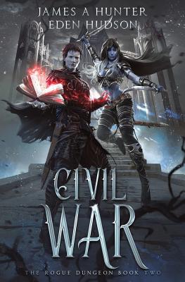 Civil War: A litRPG Adventure - Hudson, Eden, and Hunter, James