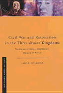 Civil War and Restoration in the Three Stuart Kingdoms: The Career of Randal MacDonnell, Marquis of Antrim, 1609-1683
