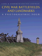 Civil War Battlefields and Landmarks: A Photographic Tour - Highsmith, Carol M