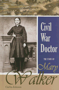 Civil War Doctor: The Story of Mary Walker - Joinson, Carla