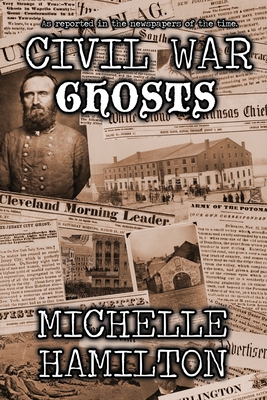Civil War Ghosts - Hamilton, Michelle