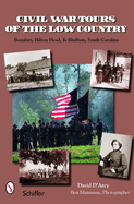 Civil War Tours of the Low Country: Beaufort, Hilton Head, and Bluffton, South Carolina