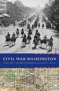 Civil War Washington: History, Place, and Digital Scholarship