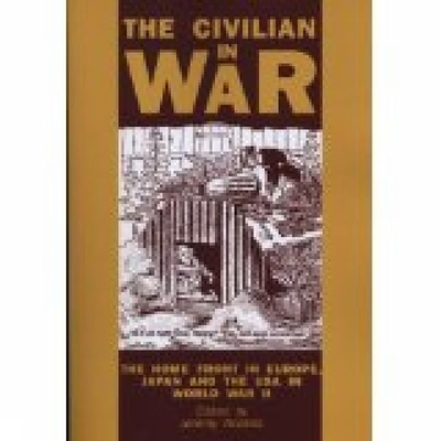 Civilian in War - Noakes, Jeremy (Editor)