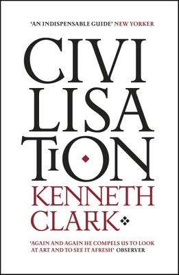 Civilisation - Clark, Kenneth