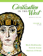 Civilization in the West: Volume A: To 1500