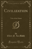 Civilization: Tales of the Orient (Classic Reprint)