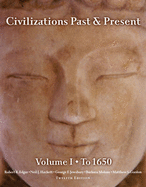 Civilizations Past & Present, Volume 1: To 1650 - Edgar, Robert R, and Hackett, Neil J, and Jewsbury, George F, Professor